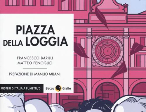 Piazza della Loggia. Presentazione della graphic novel di Barilli e Fenoglio – Venerdì 14 Giugno 2024